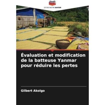 Akolgo, Gilbert: Évaluation et modification de la batteuse Yanmar pour réduire les pertes