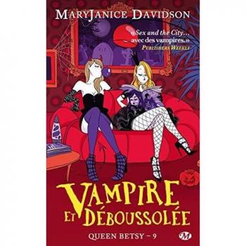 Queen Betsy, Tome 9 : Vampire et déboussolée