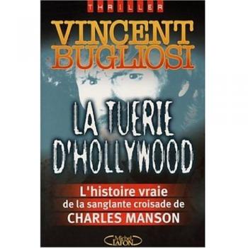 La tuerie d'Hollywood. L'affaire Charles Manson