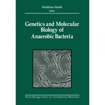 Genetics And Molecular Biology Of Anaerobic Bacteria (Brock Springer Series In Contemporary Bioscience) (Paperback)