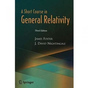 Short Course in General Relativity, Paperback by Foster, James; Nightingale, ...