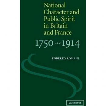 National Character and Public Spirit in Britain and France, 1750-1914