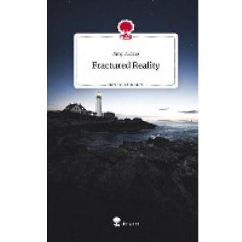 Fractured Reality. Life is a Story