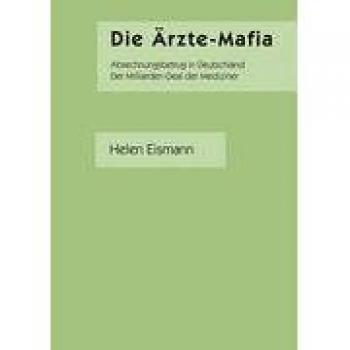 Die Ärzte-Mafia: Abrechnungsbetrug in Deutschland