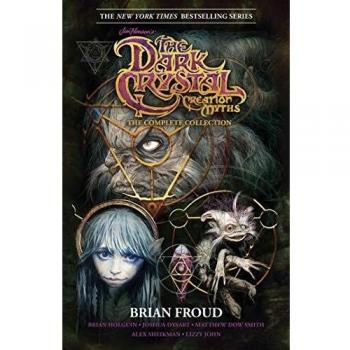 Jim Henson's The Dark Crystal Creation Myths: The Complete Collection