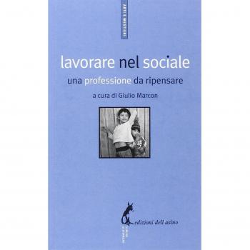 Lavorare nel sociale. Una professione da ripensare