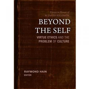 Beyond the Self : Virtue Ethics and the Problem of Culture