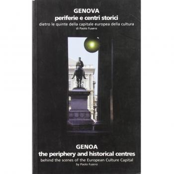 Genova. Periferie e centri storici. Dietro le quinte della capitale europea della cultura. Ediz. italiana e inglese