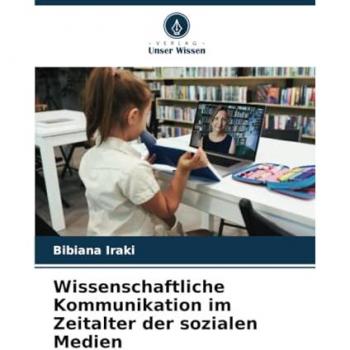Wissenschaftliche Kommunikation im Zeitalter der sozialen Medien