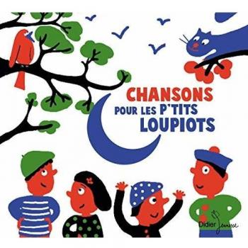 Chansons pour les p'tits loupiots