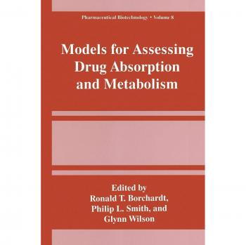 Models for Assessing Drug Absorption and Metabolism
