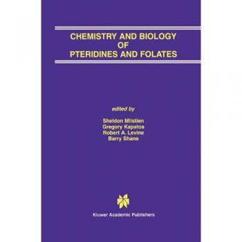Chemistry and Biology of Pteridines and Folates