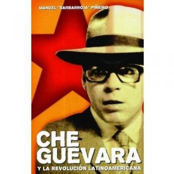 Che Guevara Y La Revolucion Latinoamericana