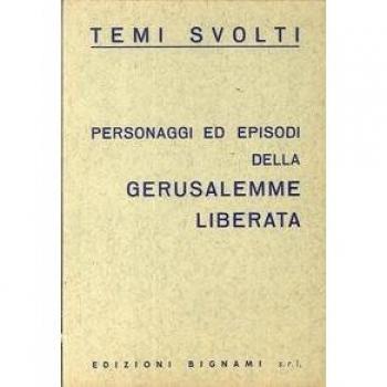 Personaggi ed episodi della Gerusalemme liberata. Temi svolti