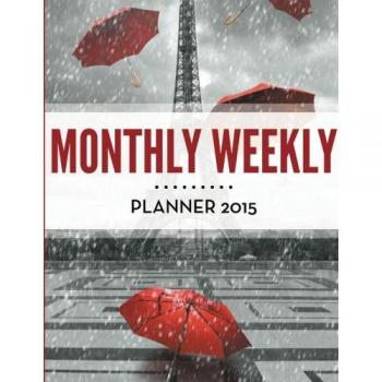 Monthly Weekly Planner 2015