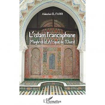 L'Islam francophone: Maghreb et Afrique de l'Ouest