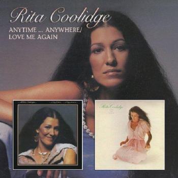 Rita Coolidge / À tout moment...N'importe où / Aime-moi encore