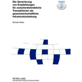 Die Generierung von Empfehlungen für zwischenbetriebliche Transaktionen als gesamtwirtschaftliche Infrastrukturleistung