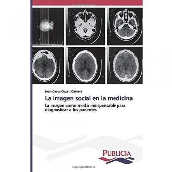 La imagen social en la medicina: La imagen como medio indispensable para diagnosticar a los pacientes