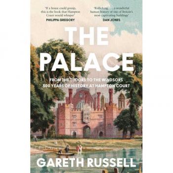PALACE : From the Tudors to the Windsors, 500 Years of History at Hampton Court