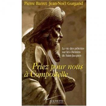 PRIEZ POUR NOUS A COMPOSTELLE