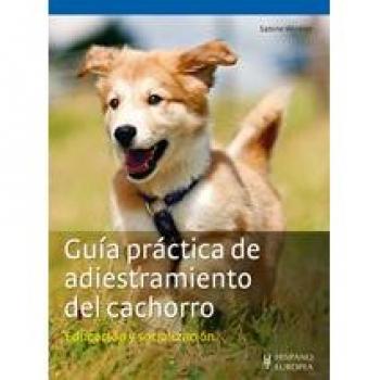 GUÍA PRÁCTICA DE ADIESTRAMIENTO DEL CACHORRO