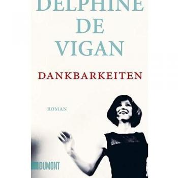 Vigan, Delphine de Dankbarkeiten: Roman
