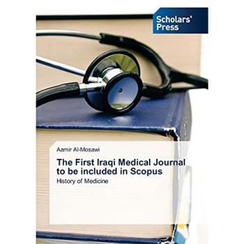 The First Iraqi Medical Journal to be included in Scopus: History of Medicine