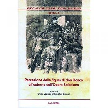 Percezione della figura di don Bosco all'esterno dell'opera salesiana