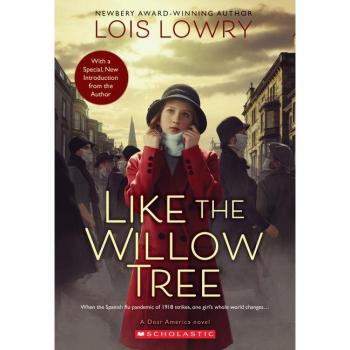 Lois Lowry Like The Willow Tree (Dear America)