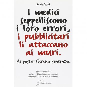I pubblicitari li attaccano ai muri Pozzi Sergio