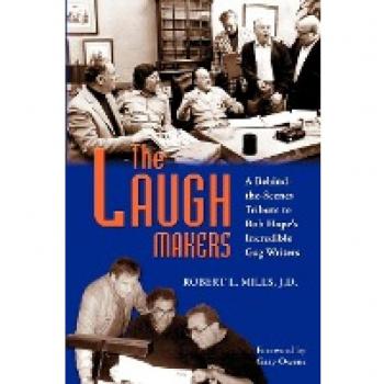 The Laugh Makers: Bob Hope's Gag Writers Tribute