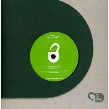 The Coydogs Nothing On Me 2007 UK 7 vinyl OLIVE023