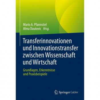Transferinnovationen und Innovationstransfer zwischen Wissenschaft und Wirtschaft