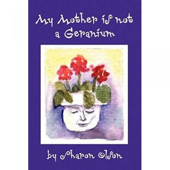 My Mother Is Not a Geranium