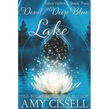 Devil and the Deep Blue Lake: Midlife Magic in Eden Valley, Band 2