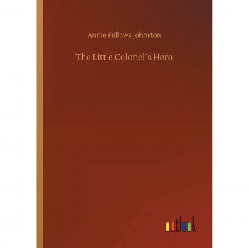 The Little Colonel´s Hero