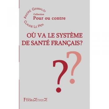 Où Va Le Système De Santé Français ?