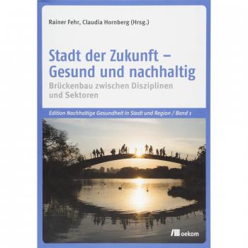 Stadt der Zukunft – Gesund und nachhaltig | Rainer Fehr