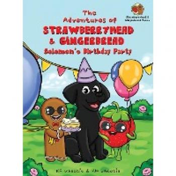 The Adventures of Strawberryhead & Gingerbread-Solomon's Birthday Party