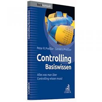 Controlling Basiswissen: Alles was man über Controlling wissen sollte (Beck kompakt)