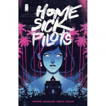 Dan Watters Home Sick Pilots, Volume 1: Teenage Haunts