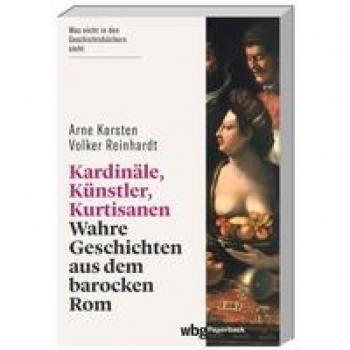 Karsten, Arne: Kardinäle, Künstler, Kurtisanen