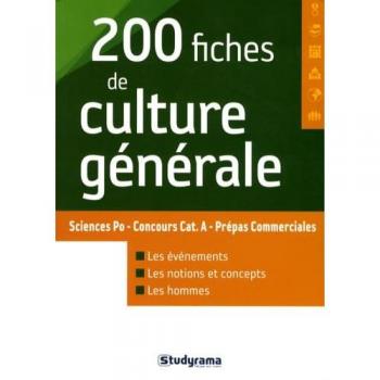 200 Fiches de culture générale : Sciences Po-Concours Catégorie A-Prépas Commerciales