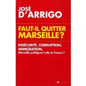 Faut-il quitter Marseille ?