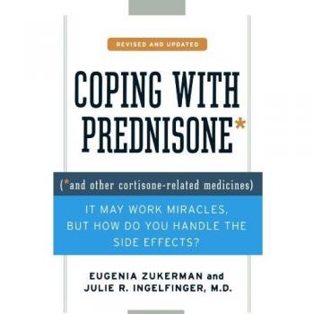 Zukerman, Eugenia: Coping with Prednisone, Revised and Updated
