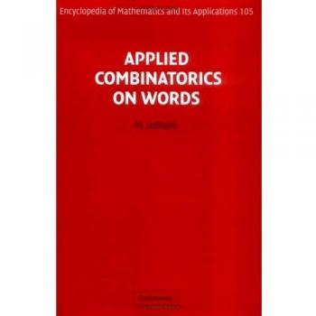 Applied Combinatorics on Words (Encyclopedia of Mathematics and its Applications, Band 105)