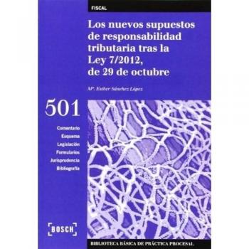 Los nuevos supuestos de responsabilidad tributaria tras la Ley 7/2012, de 29 de octubre