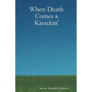 When Death Comes a Knockin'