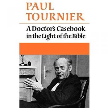 A Doctor's Casebook in the Light of the Bible